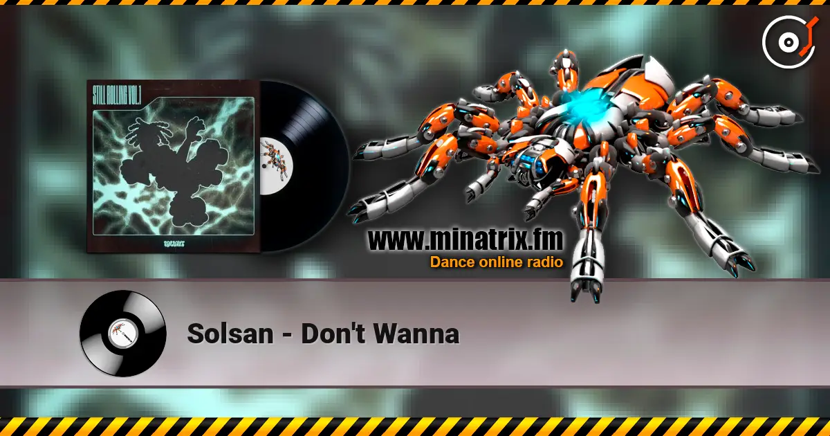 Solsan - Don't Wanna 高品质在线收听 | Minatrix.FM