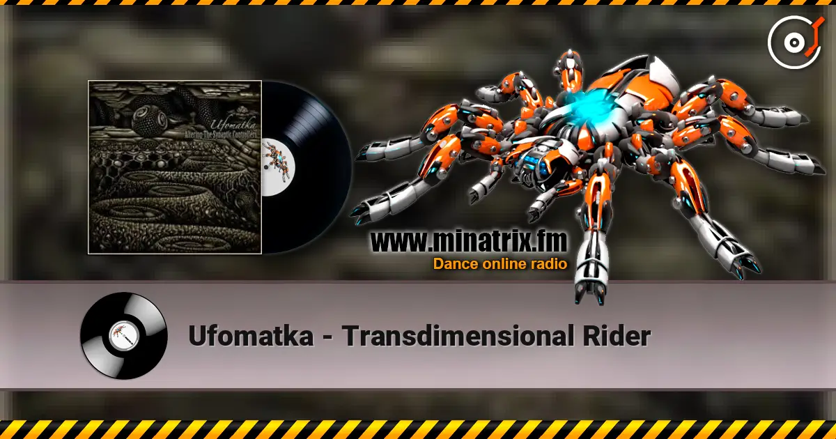 Ufomatka - Transdimensional Rider жоғары сапада онлайн тыңдау | Minatrix.FM