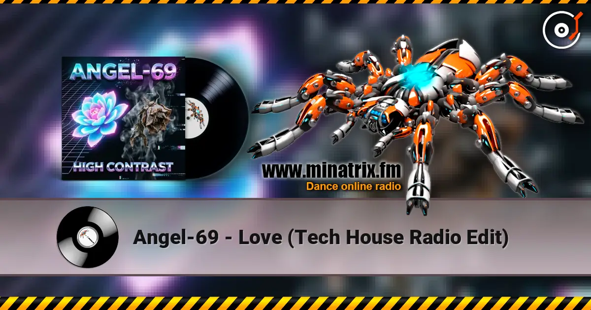 Angel-69 - Love (Tech House Radio Edit) жоғары сапада онлайн тыңдау | Minatrix.FM