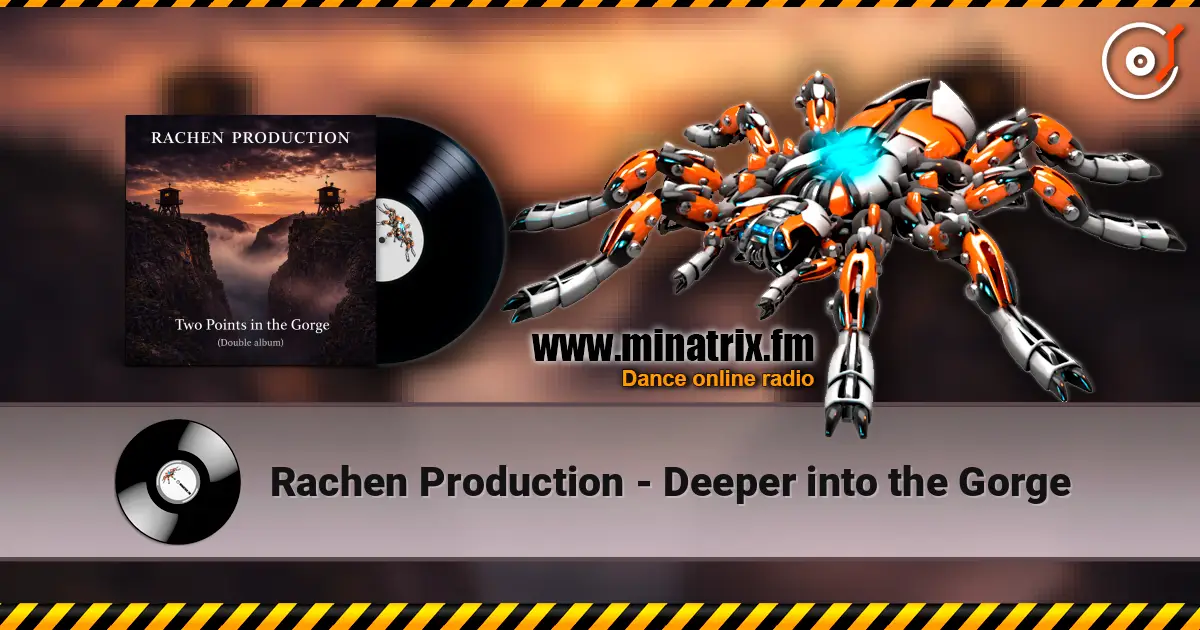 Rachen Production - Deeper into the Gorge жоғары сапада онлайн тыңдау | Minatrix.FM
