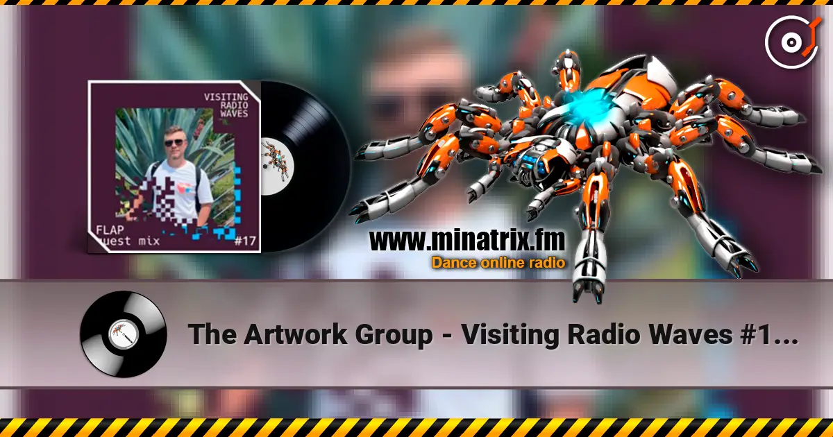 The Artwork Group - Visiting Radio Waves #17 Guest Mix by Flap жоғары сапада онлайн тыңдау | Minatrix.FM