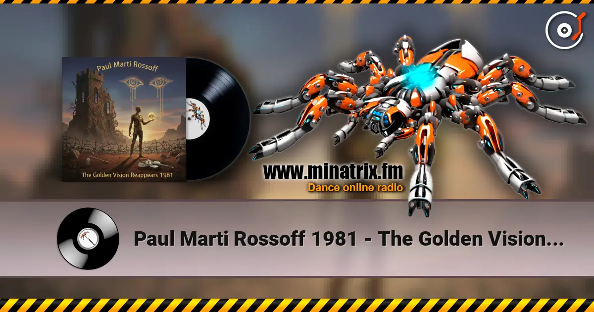 Paul Marti Rossoff 1981 - The Golden Visions Reappears жоғары сапада онлайн тыңдау | Minatrix.FM