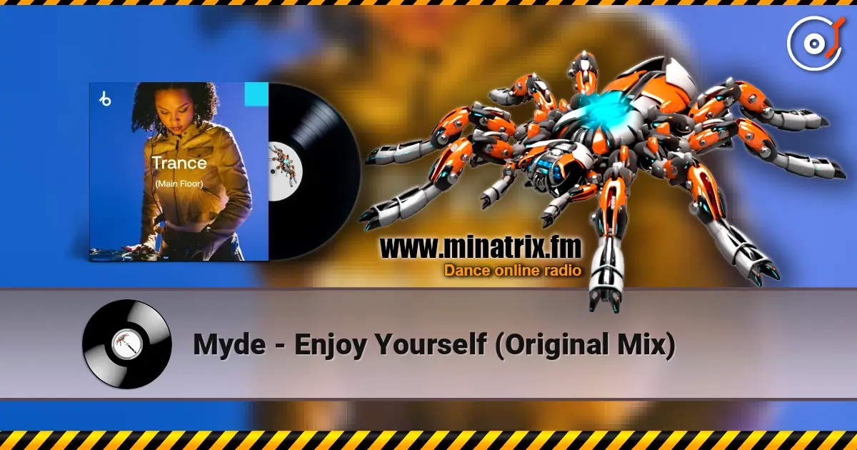 Myde - Enjoy Yourself (Original Mix) жоғары сапада онлайн тыңдау | Minatrix.FM