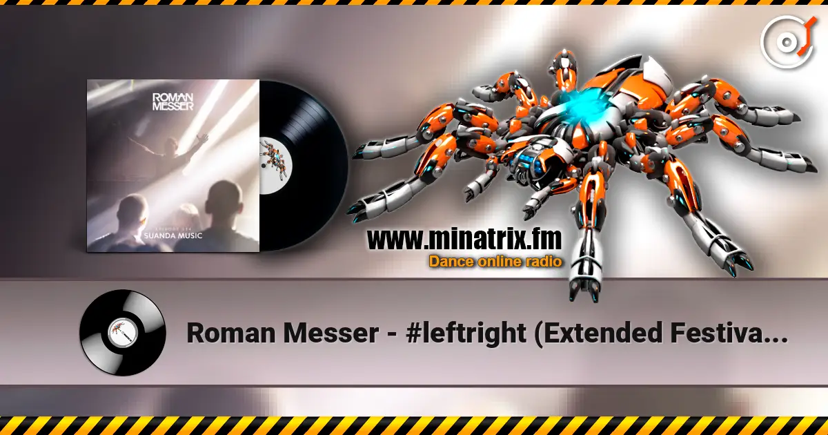 Roman Messer - #leftright (Extended Festival Mix) жоғары сапада онлайн тыңдау | Minatrix.FM