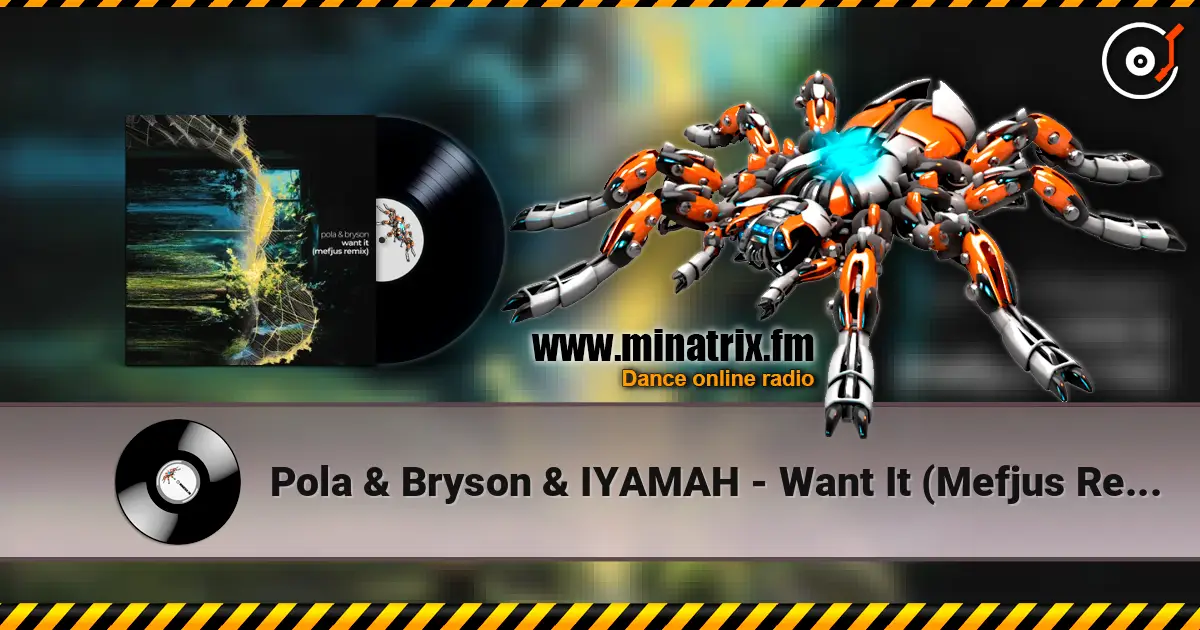 Pola & Bryson & IYAMAH - Want It (Mefjus Remix) 高品质在线收听 | Minatrix.FM