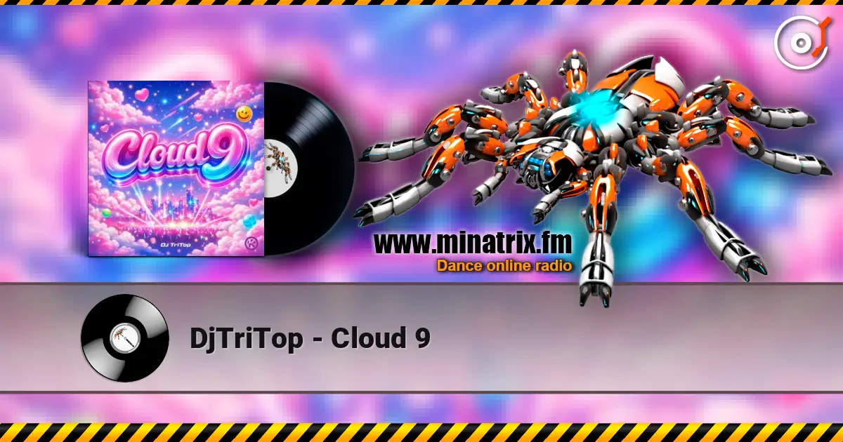 DjTriTop - Cloud 9 жоғары сапада онлайн тыңдау | Minatrix.FM