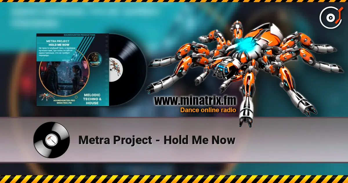 Metra Project - Hold Me Now жоғары сапада онлайн тыңдау | Minatrix.FM