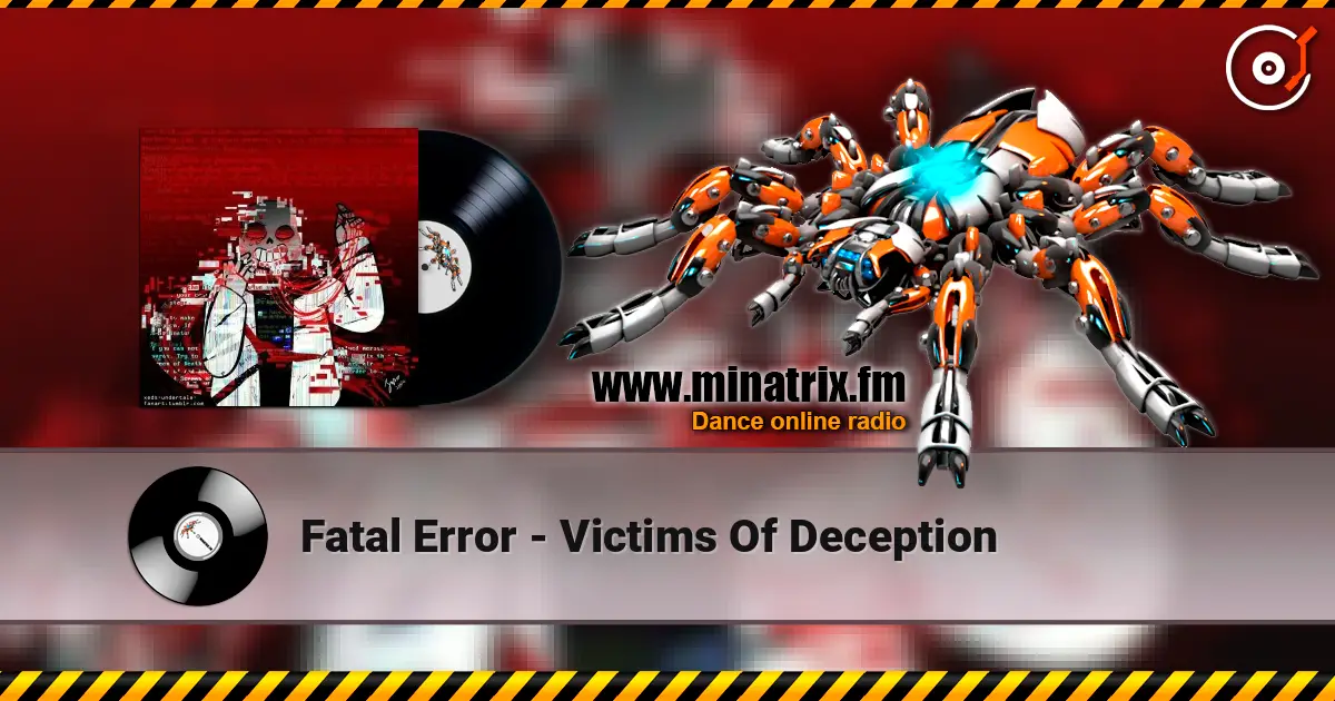 Fatal Error - Victims Of Deception жоғары сапада онлайн тыңдау | Minatrix.FM