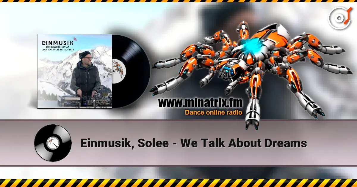 Einmusik, Solee - We Talk About Dreams жоғары сапада онлайн тыңдау | Minatrix.FM