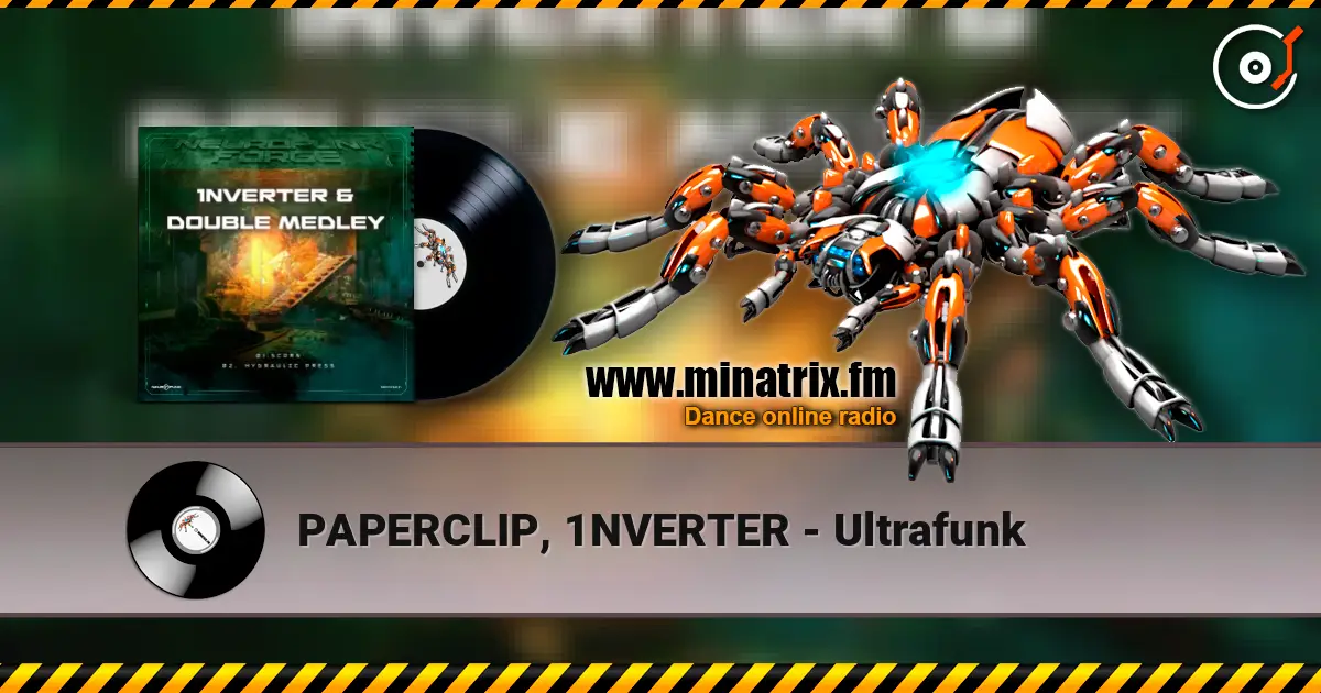 PAPERCLIP, 1NVERTER - Ultrafunk жоғары сапада онлайн тыңдау | Minatrix.FM