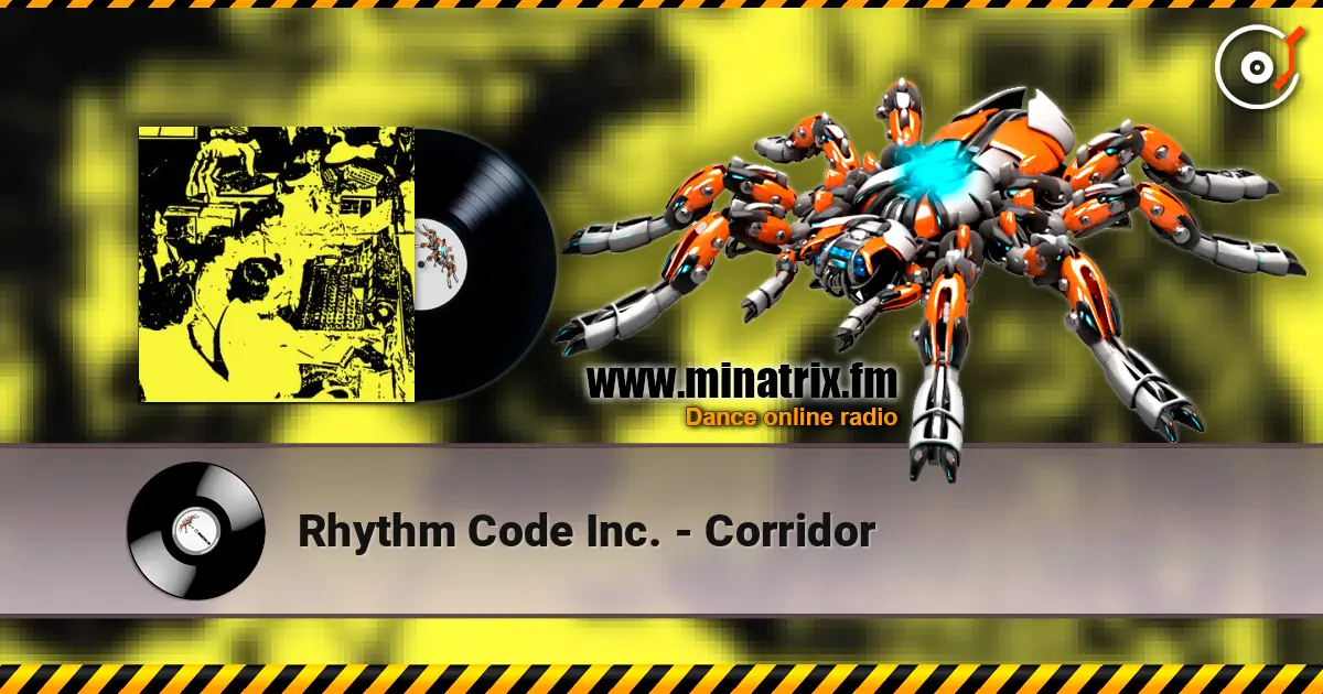 Rhythm Code Inc. - Corridor жоғары сапада онлайн тыңдау | Minatrix.FM
