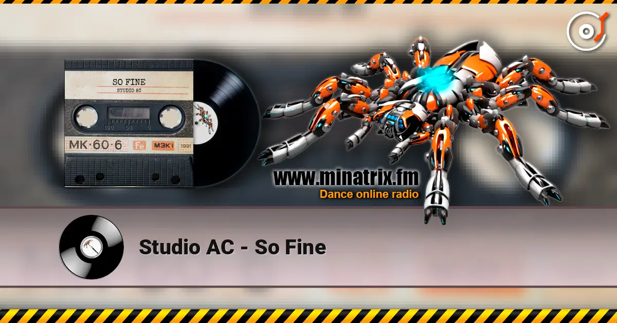 Studio AC - So Fine жоғары сапада онлайн тыңдау | Minatrix.FM