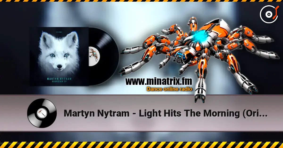 Martyn Nytram - Light Hits The Morning (Original Mix) 高品质在线收听 | Minatrix.FM