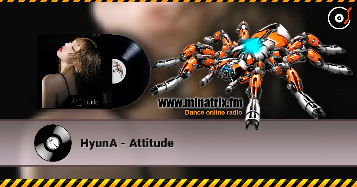 HyunA - Attitude жоғары сапада онлайн тыңдау | Minatrix.FM