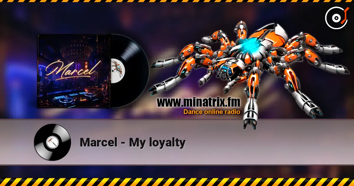 Marcel - My loyalty жоғары сапада онлайн тыңдау | Minatrix.FM