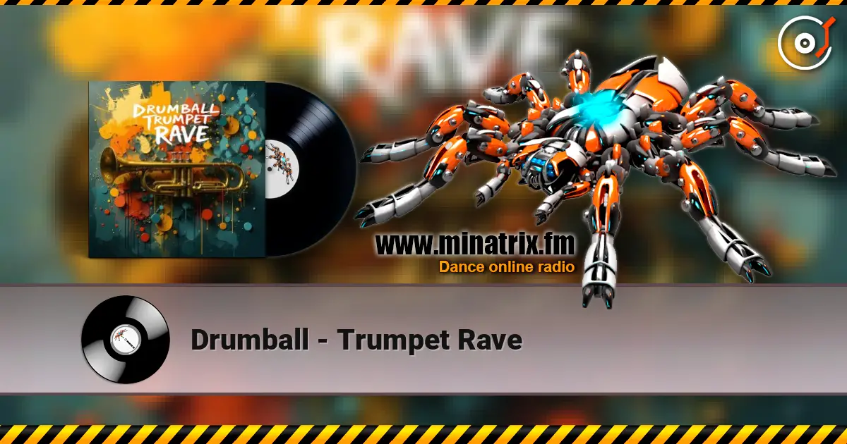 Drumball - Trumpet Rave жоғары сапада онлайн тыңдау | Minatrix.FM