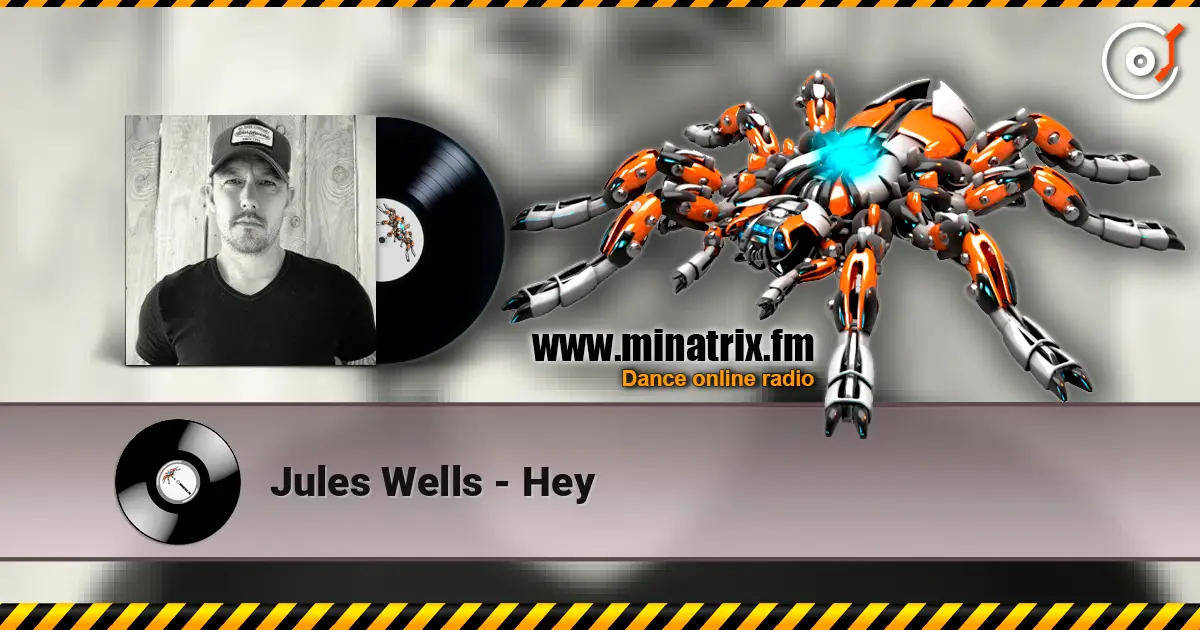 Jules Wells - Hey жоғары сапада онлайн тыңдау | Minatrix.FM