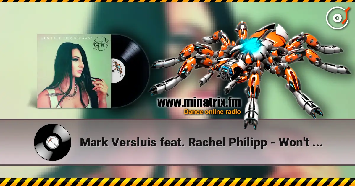 Mark Versluis feat. Rachel Philipp - Won't Let You жоғары сапада онлайн тыңдау | Minatrix.FM