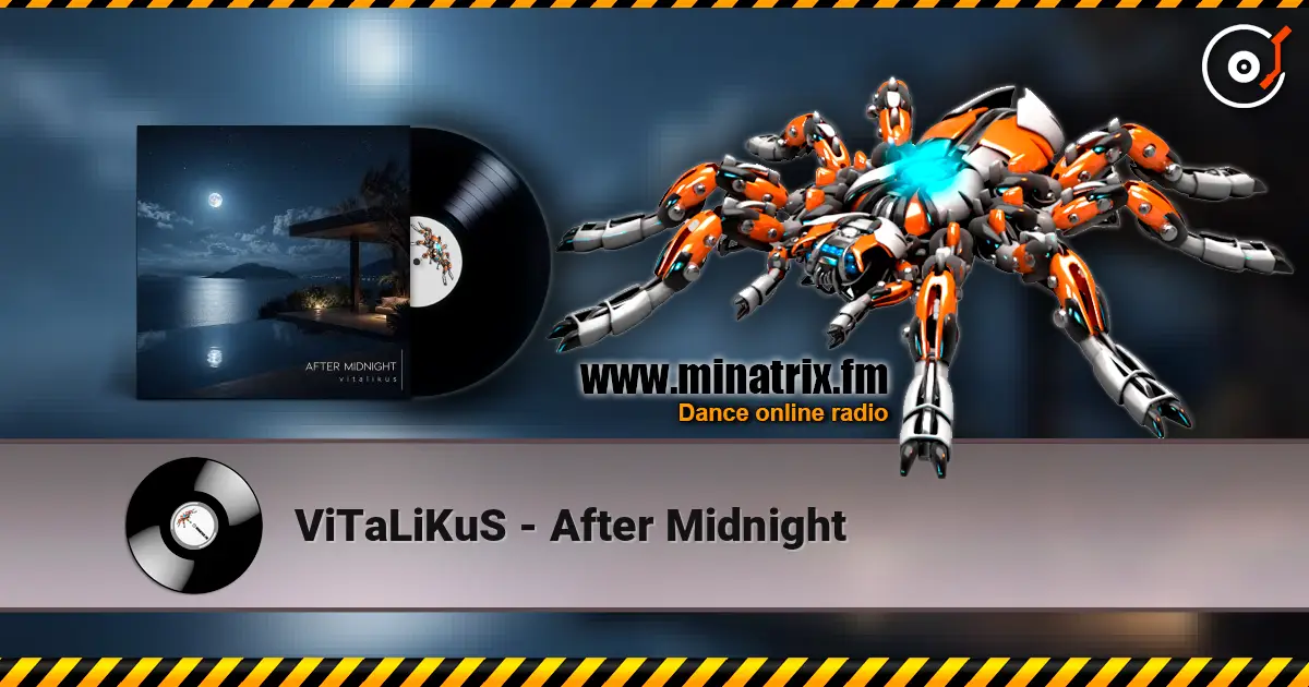 ViTaLiKuS - After Midnight жоғары сапада онлайн тыңдау | Minatrix.FM