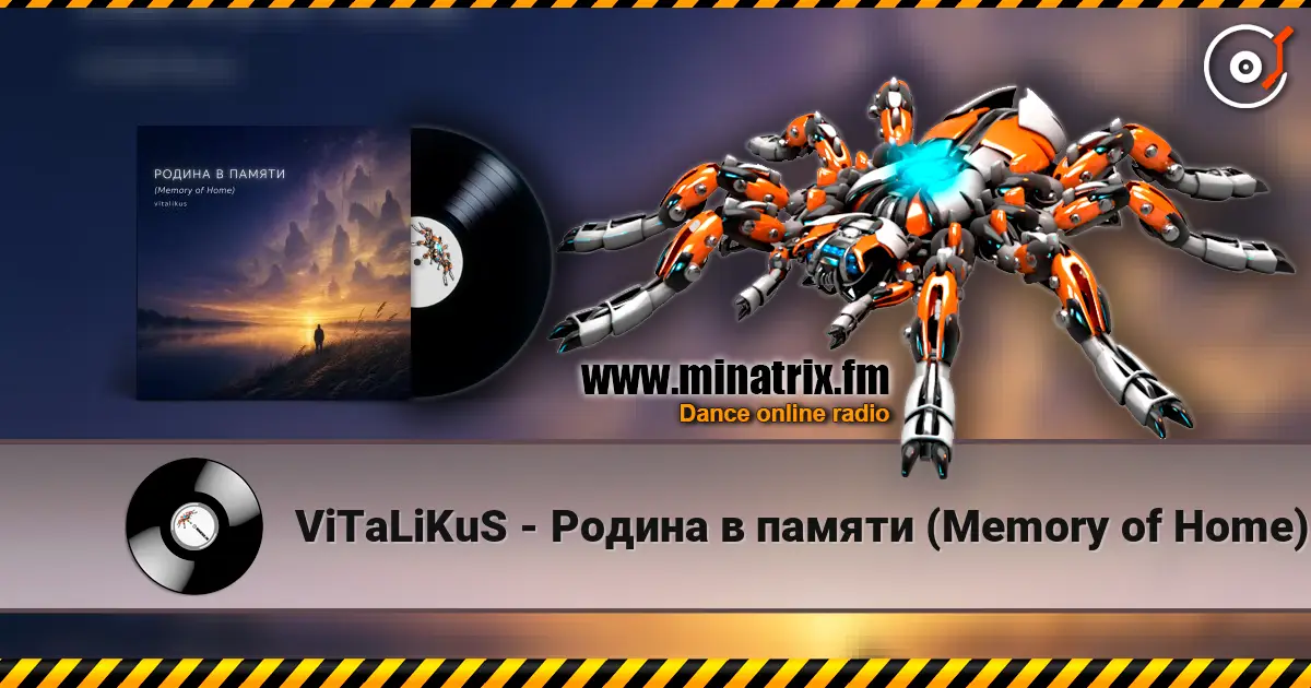 ViTaLiKuS - Родина в памяти (Memory of Home) жоғары сапада онлайн тыңдау | Minatrix.FM