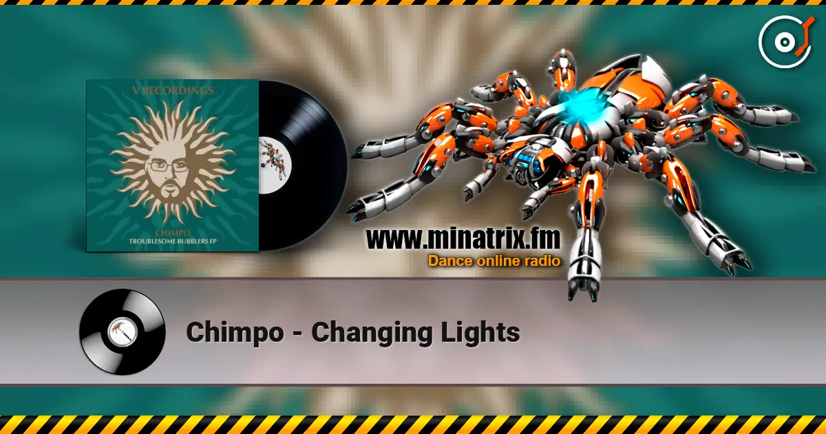 Chimpo - Changing Lights жоғары сапада онлайн тыңдау | Minatrix.FM