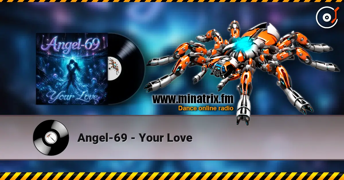 Angel-69 - Your Love жоғары сапада онлайн тыңдау | Minatrix.FM