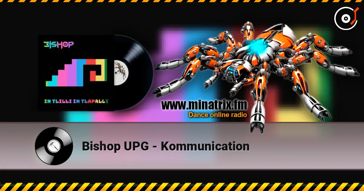 Bishop UPG - Kommunication жоғары сапада онлайн тыңдау | Minatrix.FM
