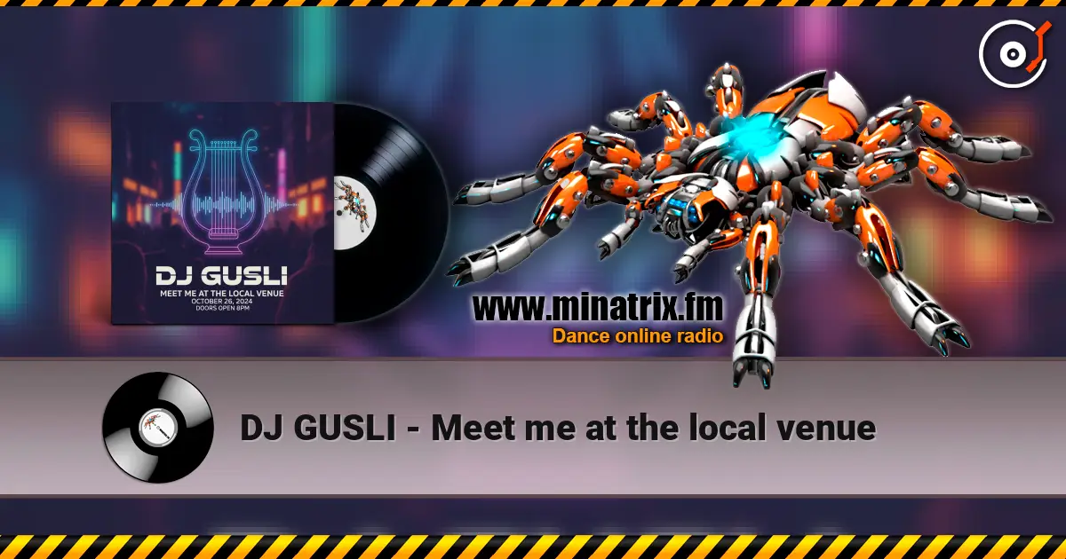 DJ GUSLI - Meet me at the local venue жоғары сапада онлайн тыңдау | Minatrix.FM