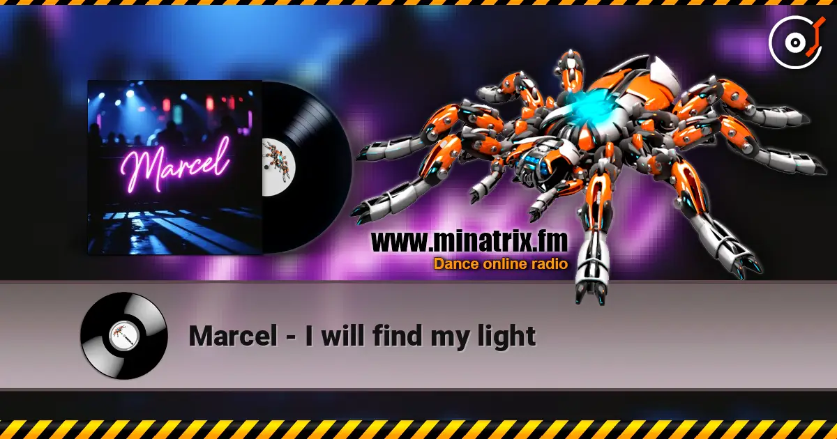 Marcel - I will find my light жоғары сапада онлайн тыңдау | Minatrix.FM
