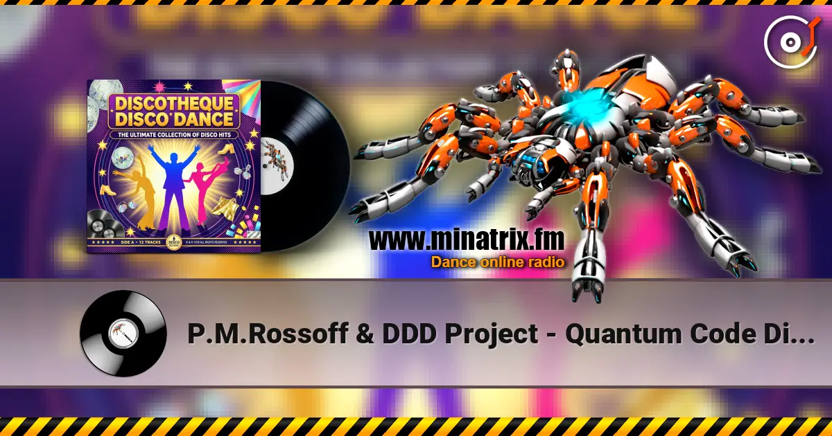 P.M.Rossoff & DDD Project - Quantum Code Disco70s Remix жоғары сапада онлайн тыңдау | Minatrix.FM