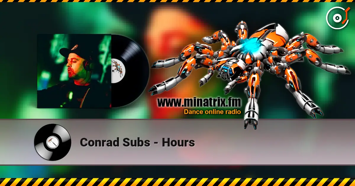 Conrad Subs - Hours жоғары сапада онлайн тыңдау | Minatrix.FM