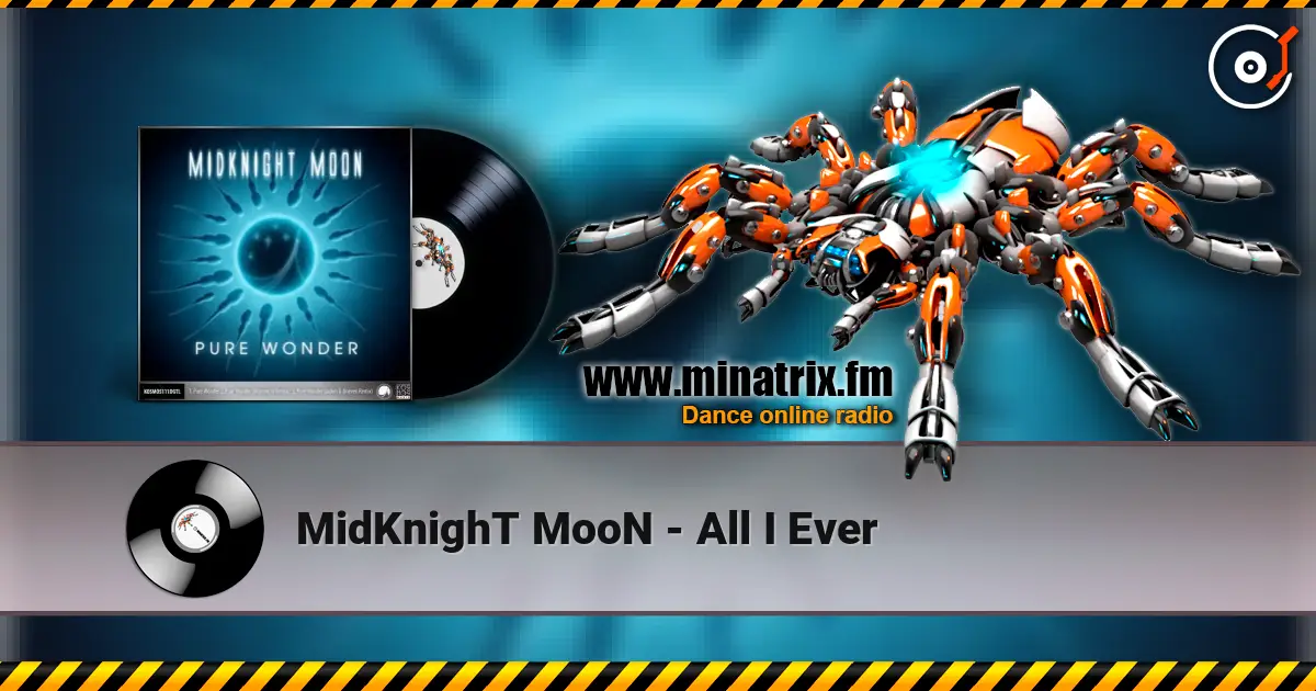 MidKnighT MooN - All I Ever жоғары сапада онлайн тыңдау | Minatrix.FM