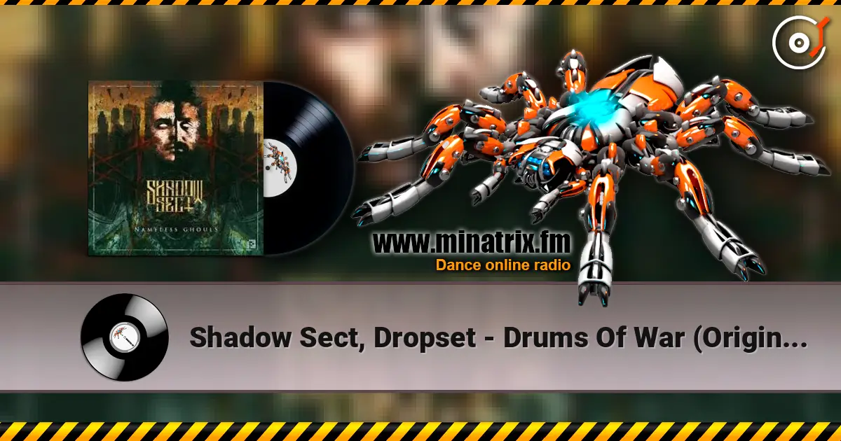 Shadow Sect, Dropset - Drums Of War (Original Mix) жоғары сапада онлайн тыңдау | Minatrix.FM