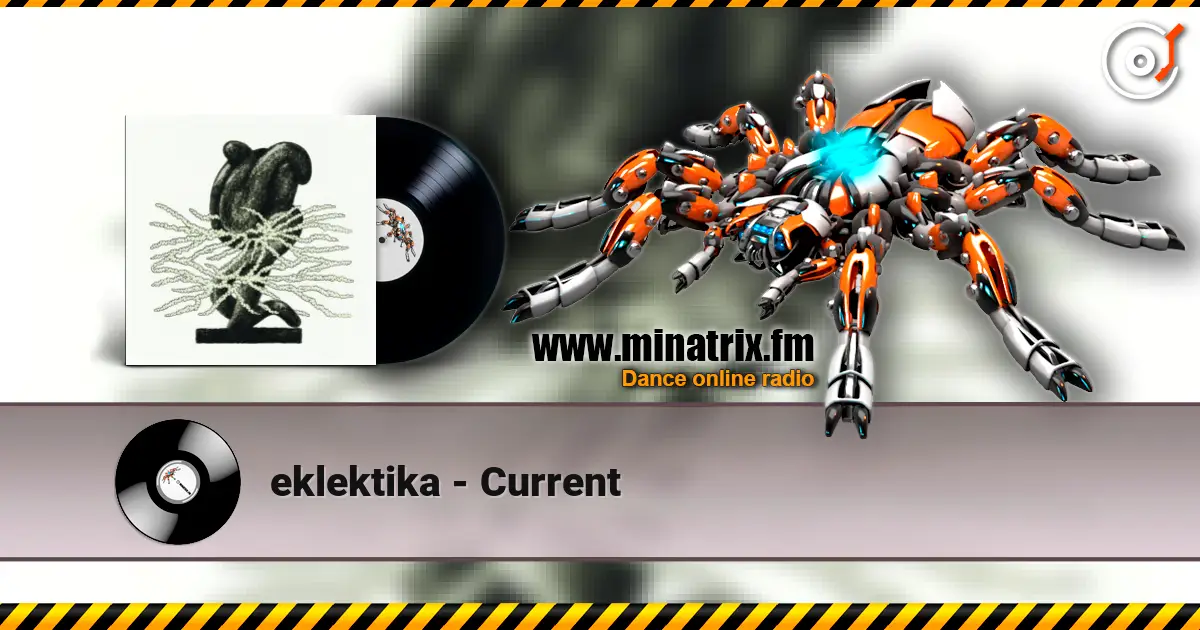 eklektika - Current жоғары сапада онлайн тыңдау | Minatrix.FM