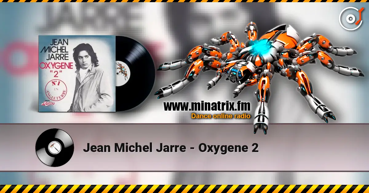 Jean Michel Jarre - Oxygene 2 жоғары сапада онлайн тыңдау | Minatrix.FM