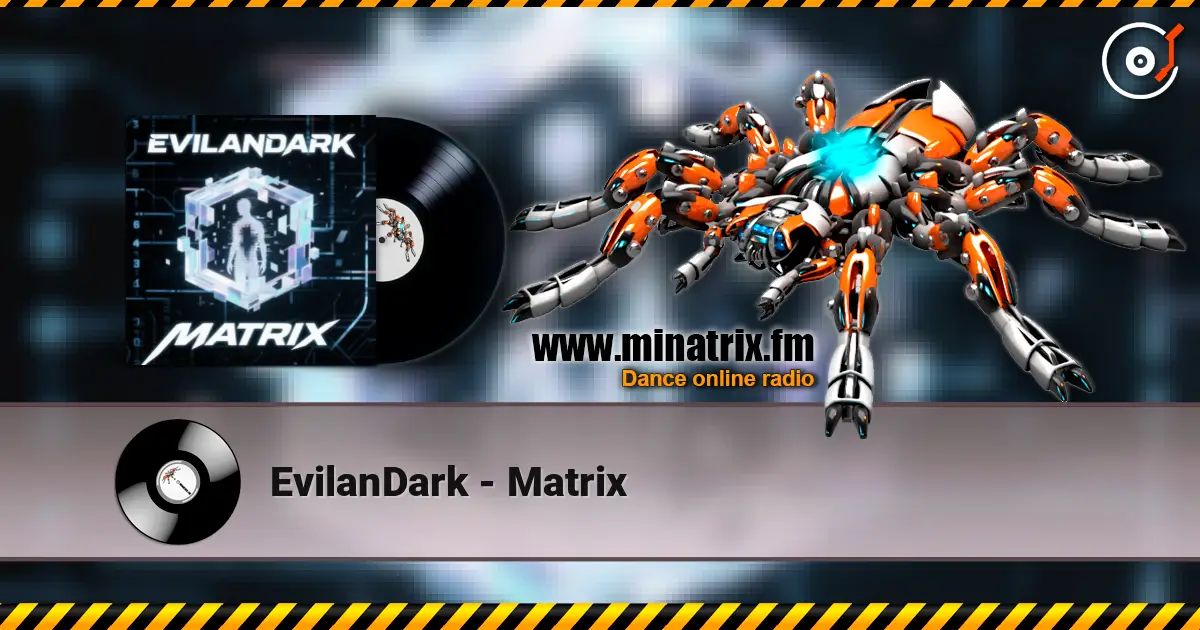 EvilanDark - Matrix жоғары сапада онлайн тыңдау | Minatrix.FM