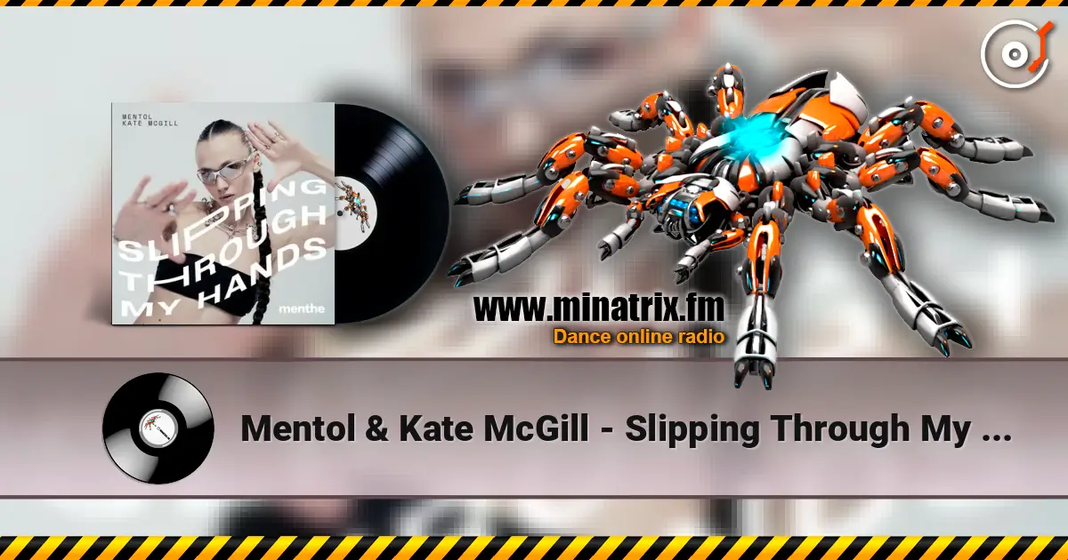 Mentol & Kate McGill - Slipping Through My Hands жоғары сапада онлайн тыңдау | Minatrix.FM