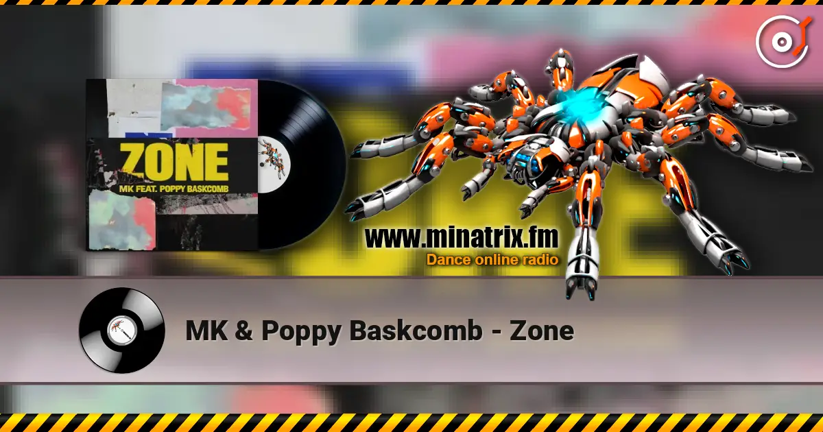 MK & Poppy Baskcomb - Zone жоғары сапада онлайн тыңдау | Minatrix.FM