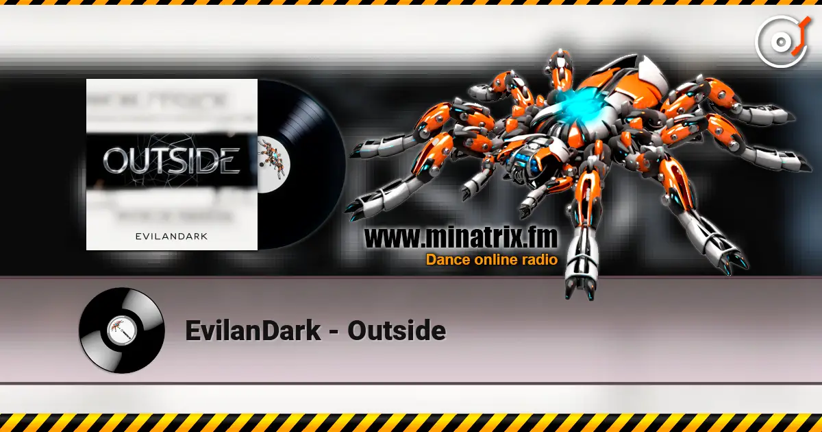 EvilanDark - Outside жоғары сапада онлайн тыңдау | Minatrix.FM