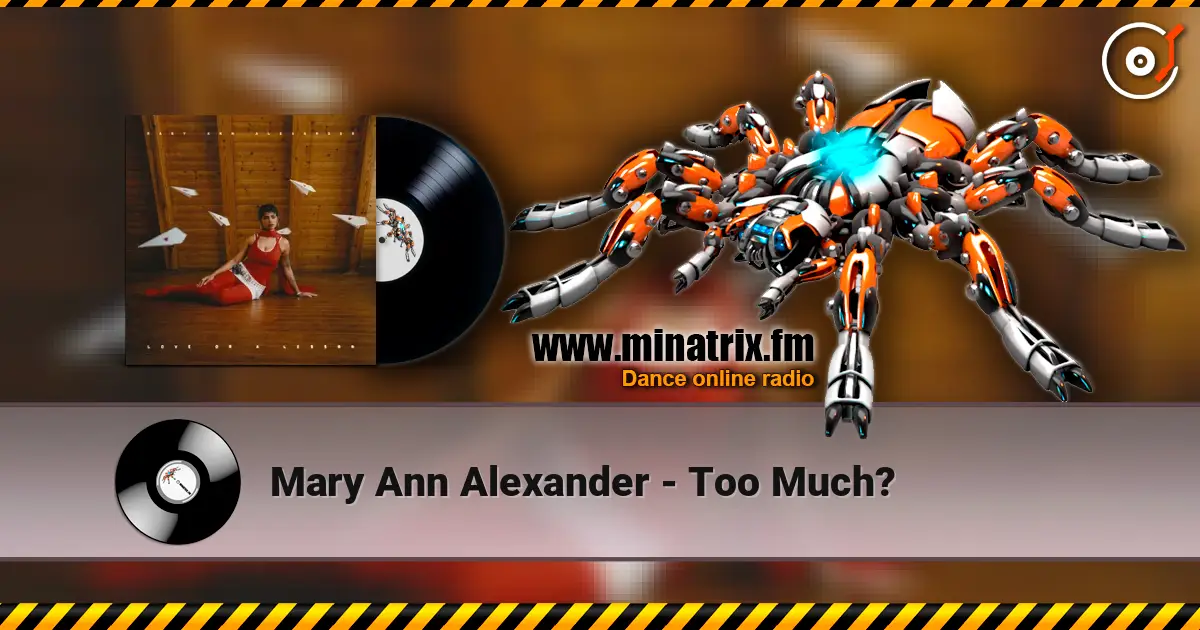 Mary Ann Alexander - Too Much? жоғары сапада онлайн тыңдау | Minatrix.FM