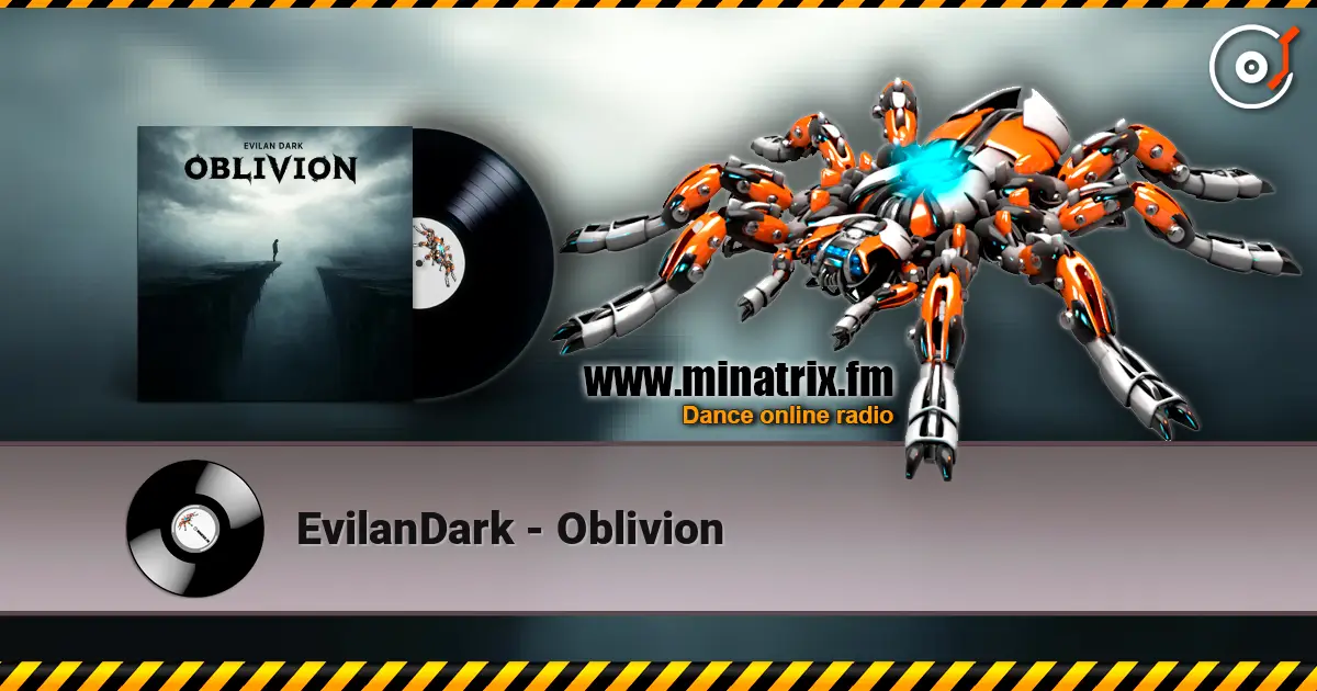 EvilanDark - Oblivion жоғары сапада онлайн тыңдау | Minatrix.FM