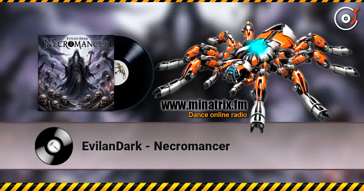 EvilanDark - Necromancer жоғары сапада онлайн тыңдау | Minatrix.FM