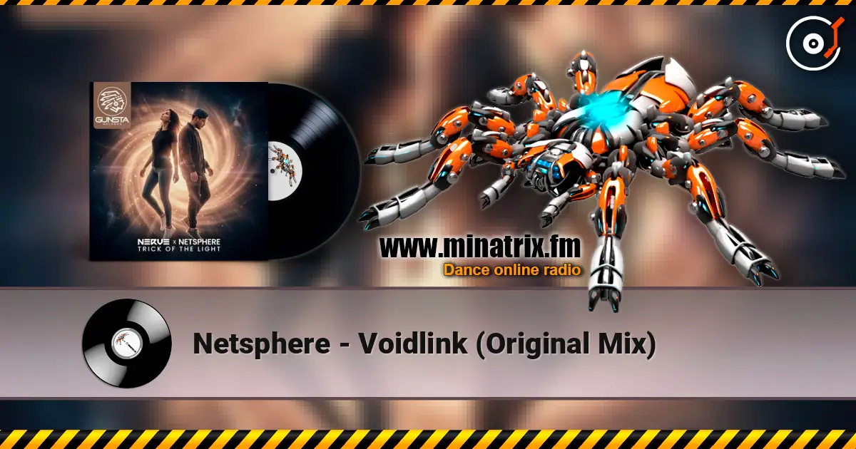 Netsphere - Voidlink (Original Mix) жоғары сапада онлайн тыңдау | Minatrix.FM
