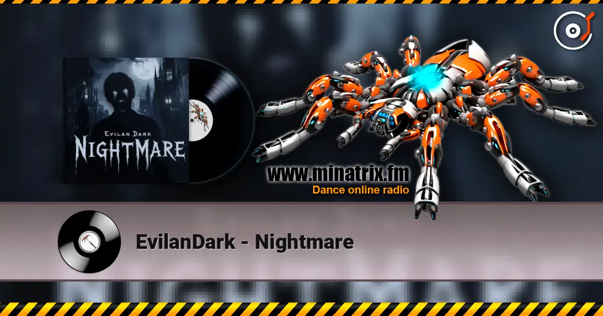 EvilanDark - Nightmare жоғары сапада онлайн тыңдау | Minatrix.FM