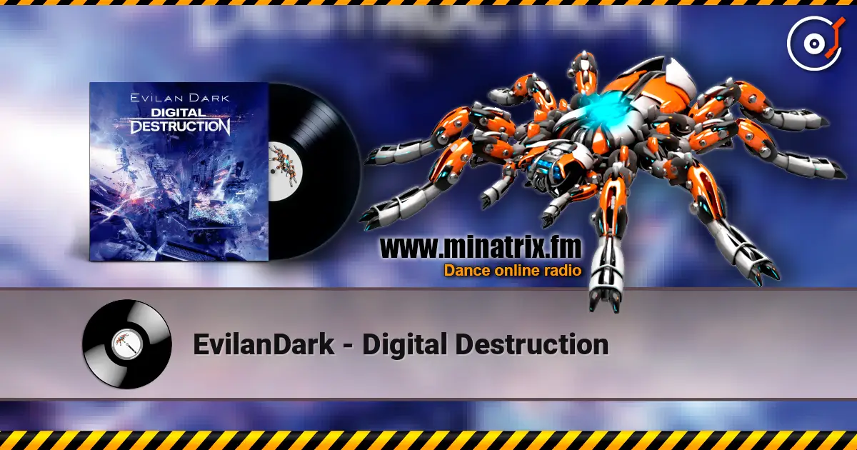 EvilanDark - Digital Destruction жоғары сапада онлайн тыңдау | Minatrix.FM