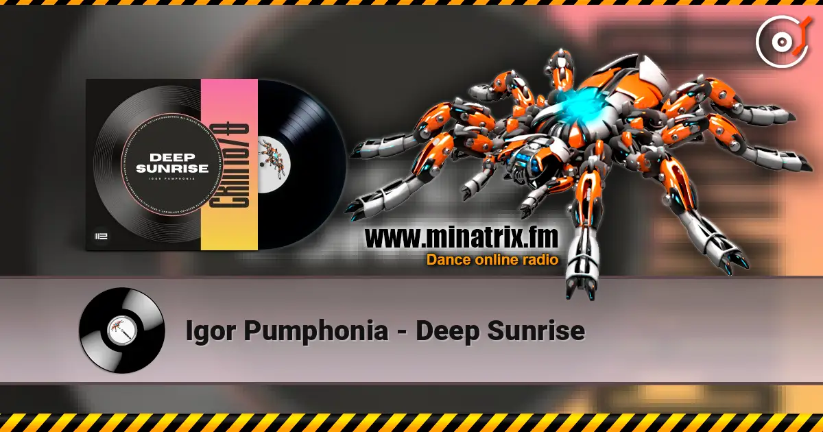 Igor Pumphonia - Deep Sunrise жоғары сапада онлайн тыңдау | Minatrix.FM