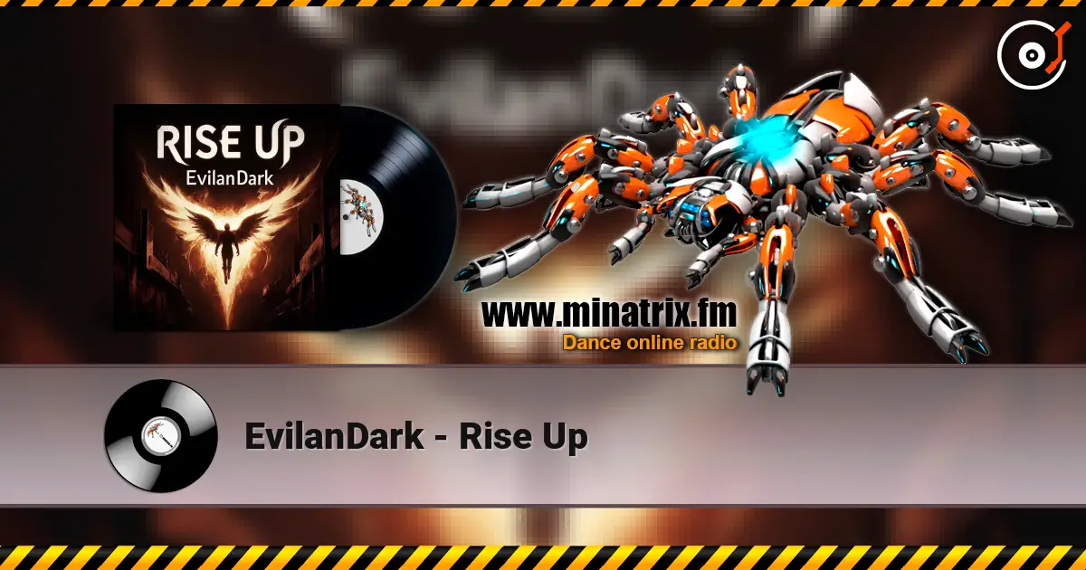 EvilanDark - Rise Up жоғары сапада онлайн тыңдау | Minatrix.FM