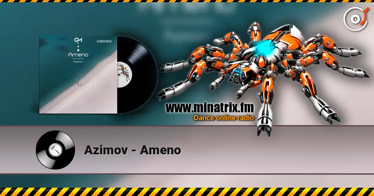 Azimov - Ameno жоғары сапада онлайн тыңдау | Minatrix.FM