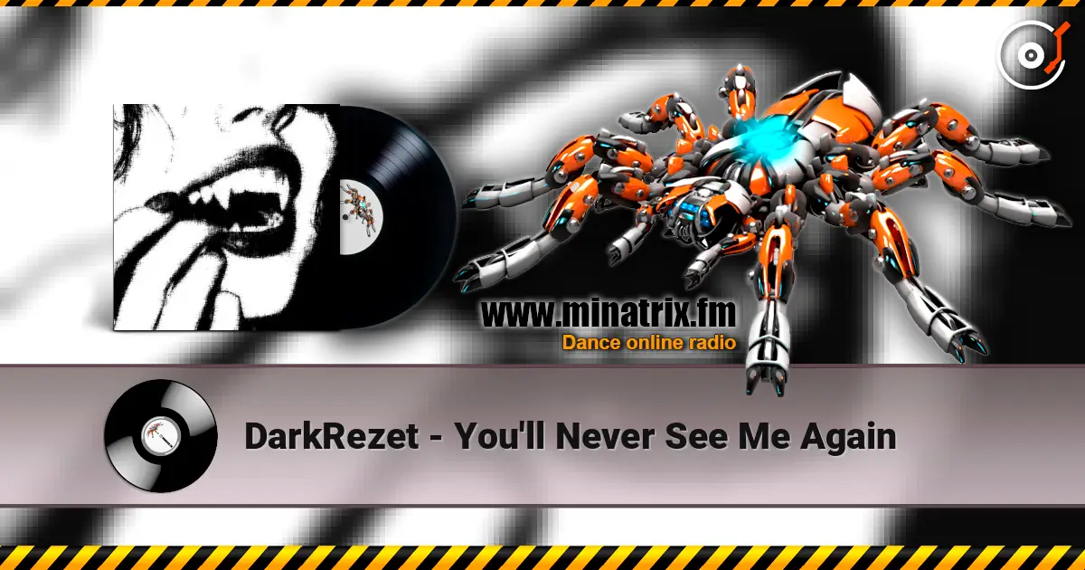 DarkRezet - You'll Never See Me Again жоғары сапада онлайн тыңдау | Minatrix.FM