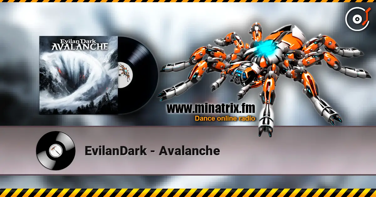 EvilanDark - Avalanche жоғары сапада онлайн тыңдау | Minatrix.FM